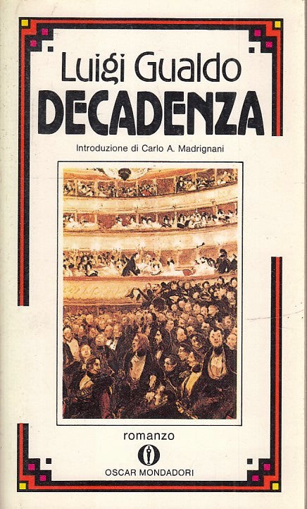 LN- DECADENZA - LUIGI GUALDO - MONDADORI - OSCAR - 1a ED. - 1981 - B - XFS