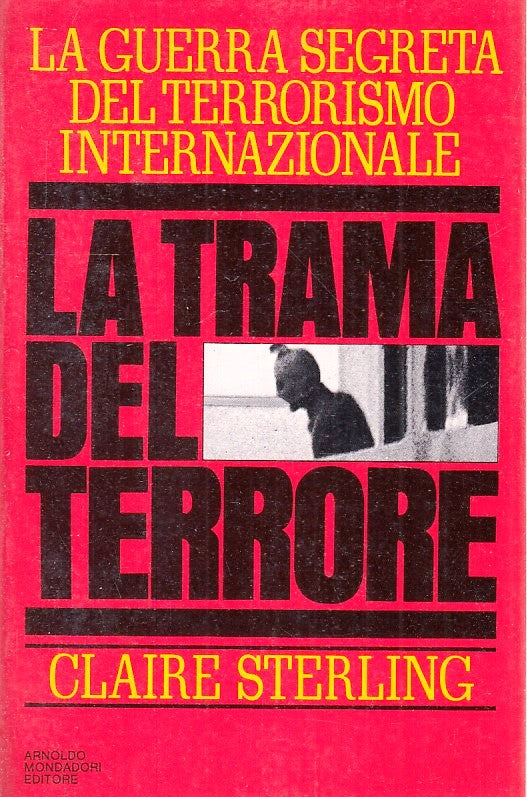 LS- LA TRAMA DEL TERRORE - CLAIRE STERLING - MONDADORI --- 1981 - B - YFS335