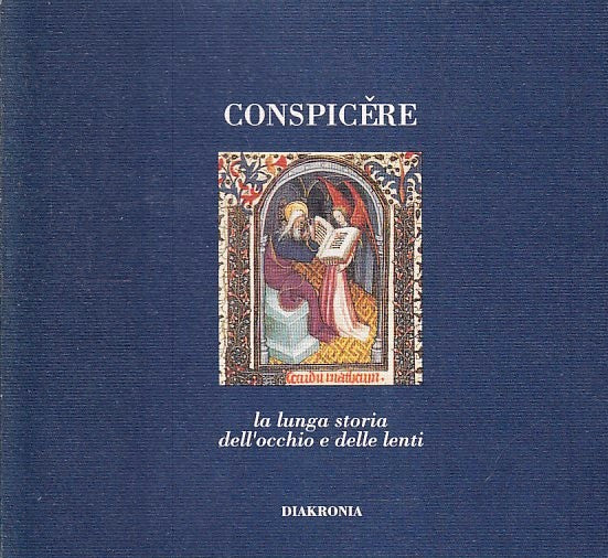 LZ- CONSPICERE LA LUNGA STORIA DELL'OCCHIO E DELLE LENTI- DIAKRONIA- 1992-YFS333