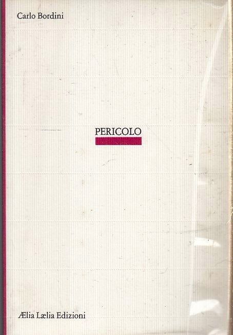 PERICOLO - CARLO BORDINI - AELIA LAELIA --- 1984 - B - XFS127