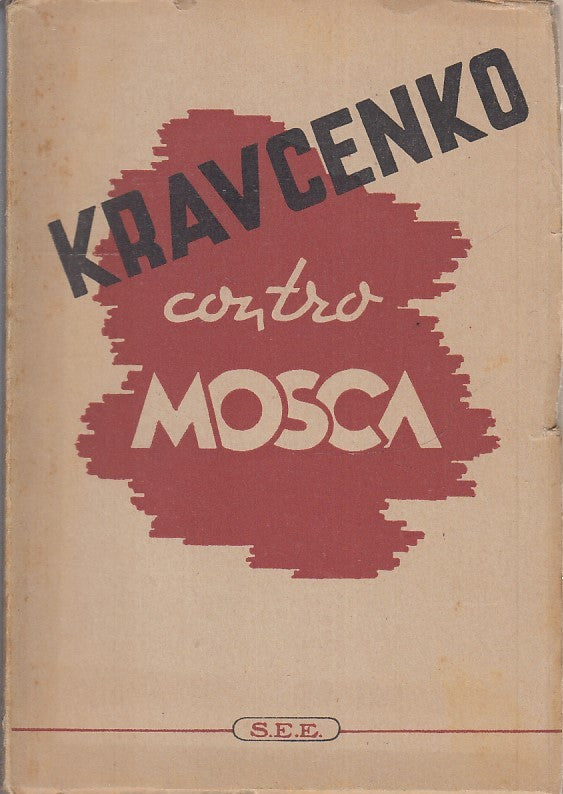 LS- CONTRO MOSCA - KRAVCENKO - S.E.E. -- 1a ED. -- B - YFS335