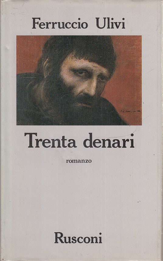 LS- TRENTA DENARI - FERRUCCIO ULIVI - RUSCONI -- 1a ED. - 1986 - CS - YFS336