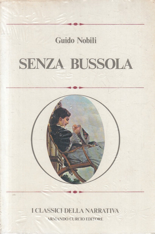 CLASSICI NARRATIVA 59 SENZA BUSSOLA - GUIDO NOBILI - CURCIO - B - JXS273