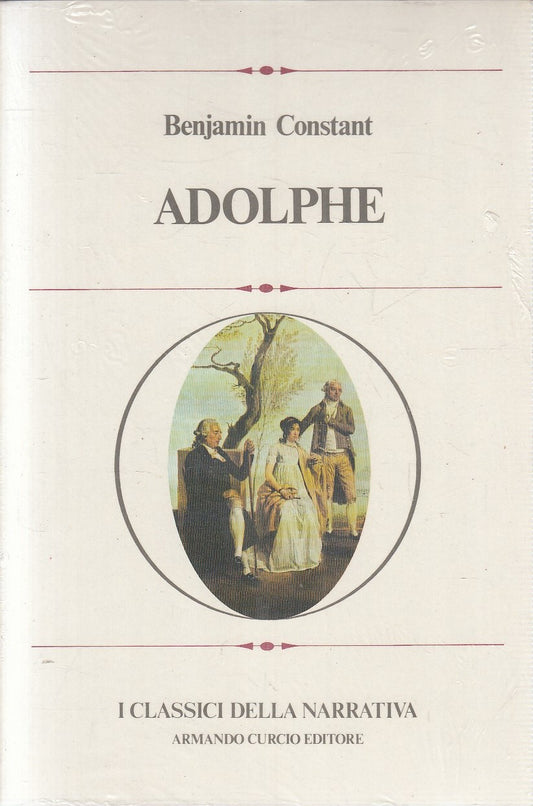 CLASSICI NARRATIVA 10 ADOLPHE - BENJAMIN CONSTANT - CURCIO - B - JXS273