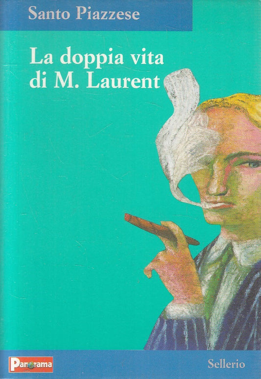 SELLERIO PANORAMA LA DOPPIA VITA DI M. LAURENT - SANTO PIAZZESE - B- JXS273