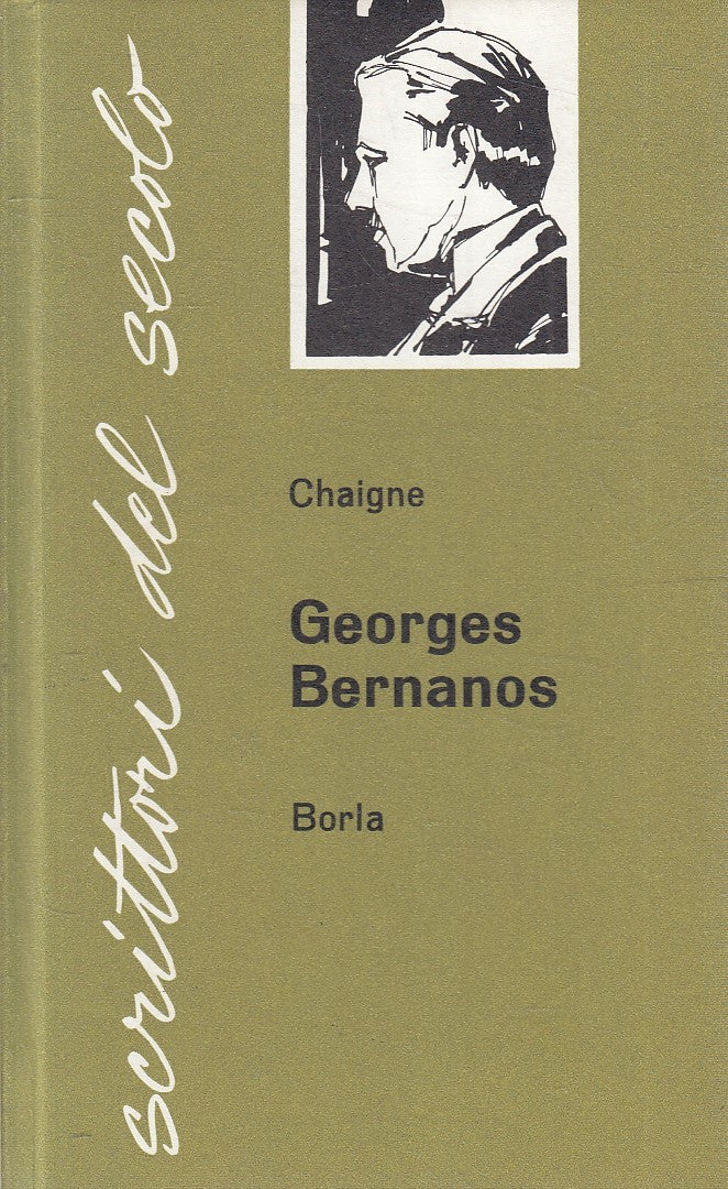 SCRITTORI DE SECOLO 4 GEORGES BERNANOS - LOUIS CHAIGNE - BORLA - C - JXS273