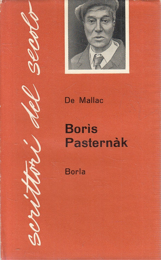 SCRITTORI DE SECOLO 13 BORIS PASTERNAK - GUY DE MALLAC - BORLA - CS- JXS273