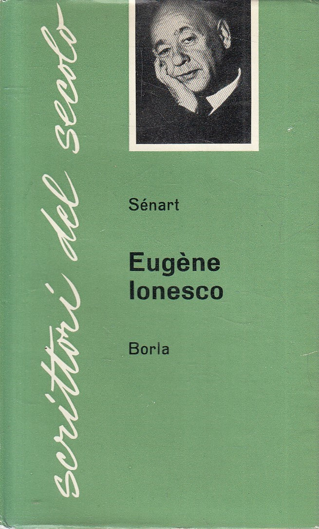 SCRITTORI DE SECOLO 14 EUGENE IONESCO - PHILIPPE SENART - BORLA- CS- JXS273