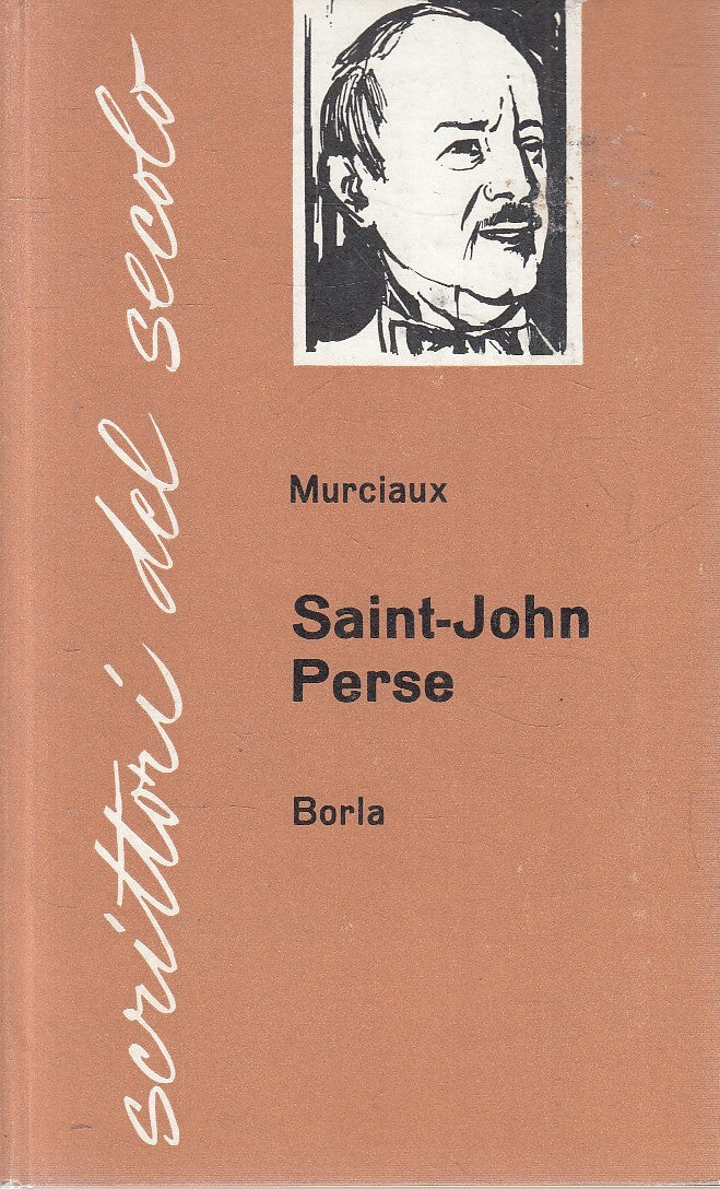 LN2- SCRITTORI DE SECOLO 20 SAINT JOHN PERSE - MURCIAUX - BORLA - C - JXS273