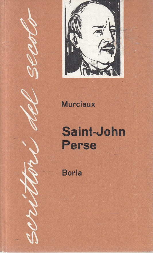 LN2- SCRITTORI DE SECOLO 20 SAINT JOHN PERSE - MURCIAUX - BORLA - C - JXS273