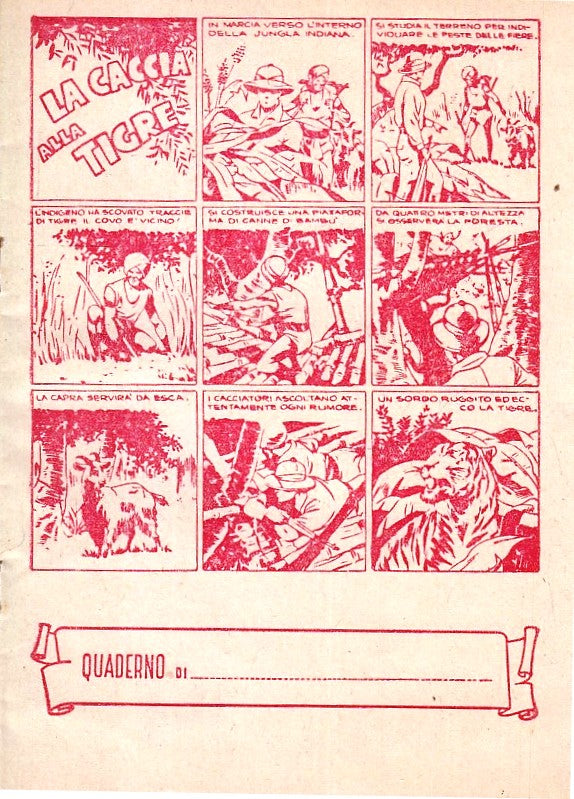 LZ- QUADERNO - LA CACCIA ALLA TIGRE - CARTIERE PAOLO PIGNA - NON SCRITTO- ZFS149