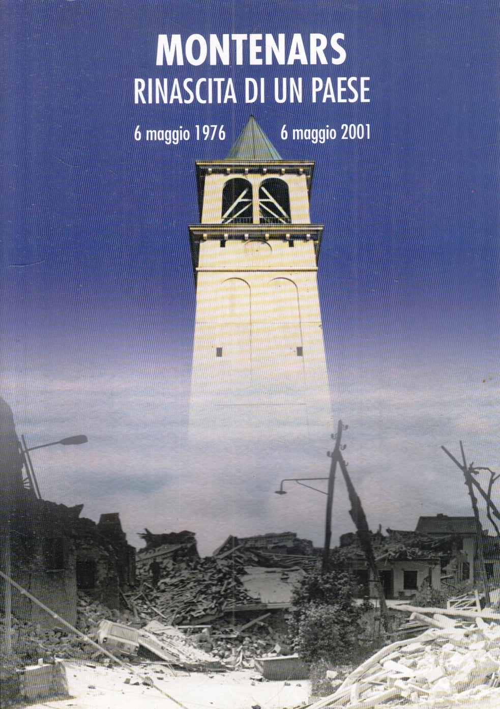 LT- MONTENARS  RINASCITA DI UN PAESE FOTOGRAFIE - 1976/2001 CATALOGO - ZFS11