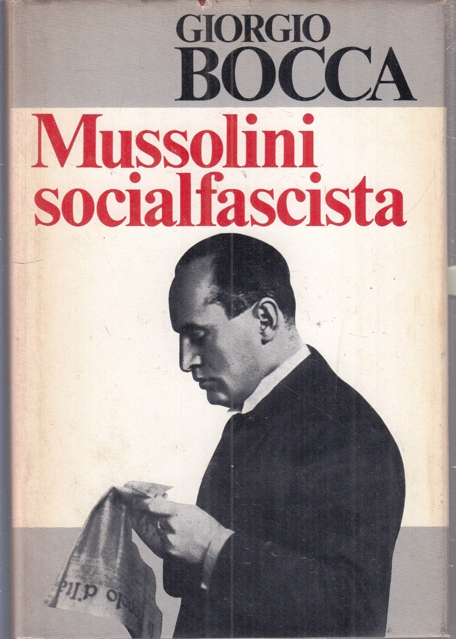 LS- MUSSOLINI SOCIALFASCISTA - GIORGIO BOCCA - CDE --- 1983- CS- ZFS11