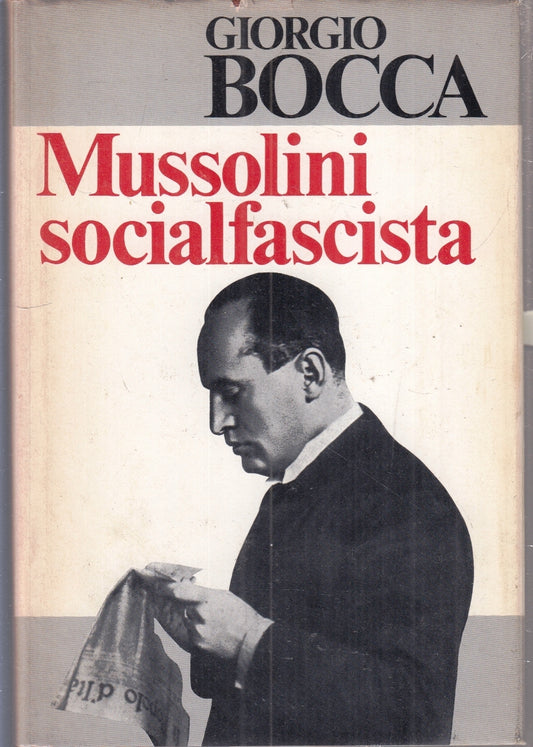 LS- MUSSOLINI SOCIALFASCISTA - GIORGIO BOCCA - CDE --- 1983- CS- ZFS11