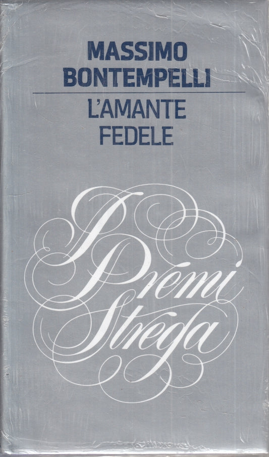 L'AMANTE FEDELE - MASSIMO BONTEMPELLI - PREMI STREGA ---- CS - ZFS149