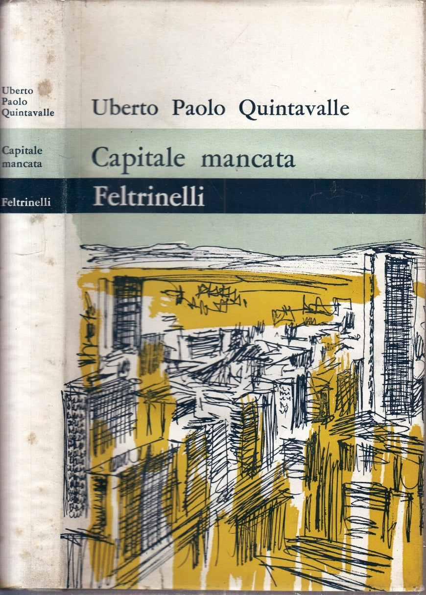 LS- CAPITALE MANCATA - UBERTO PAOLO QUINTAVALLE - FELTRINELLI ---- CS- XFS
