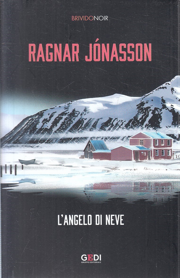 LN2- BRIVIDO NOIR N.36 L'ANGELO DI NEVE - RAGNAR JONASSON - GEDI - B - JXS284