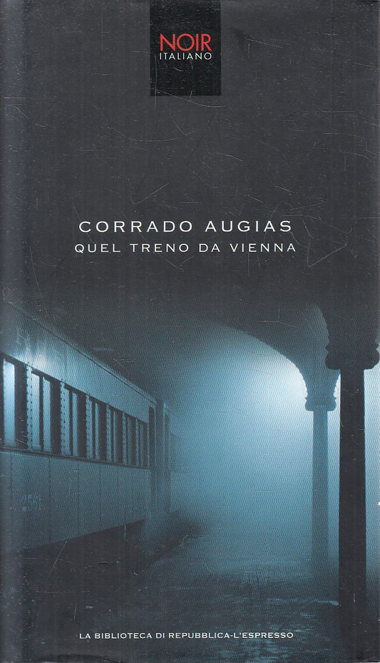 NOIR ITALIANO N.10 QUEL TRENO DA VIENNA - AUGIAS - L'ESPRESSO - CS - JXS284