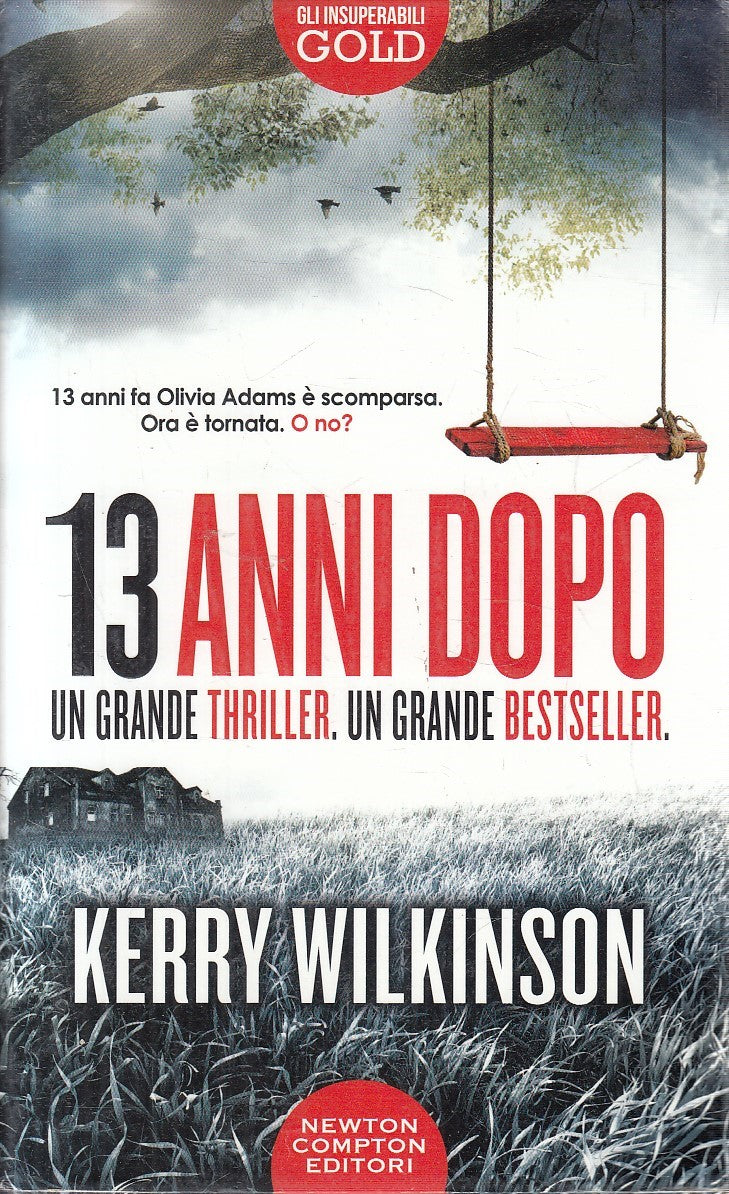 13 ANNI DOPO - KERRY WILKINSON - NEWTON INSUPERABILI GOLD - CS - JXS286