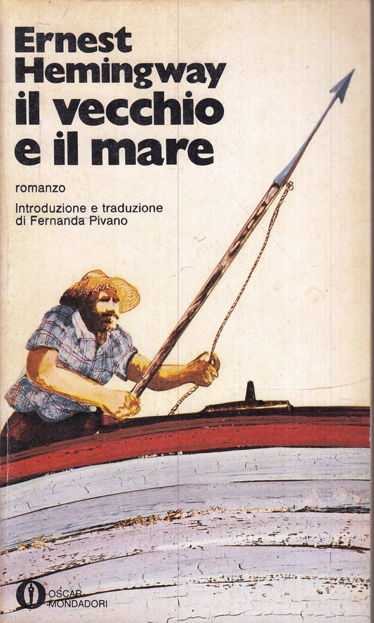 LN2- IL VECCHIO E IL MARE - ERNEST HEMINGWAY - OSCAR MONDADORI - B - XFS