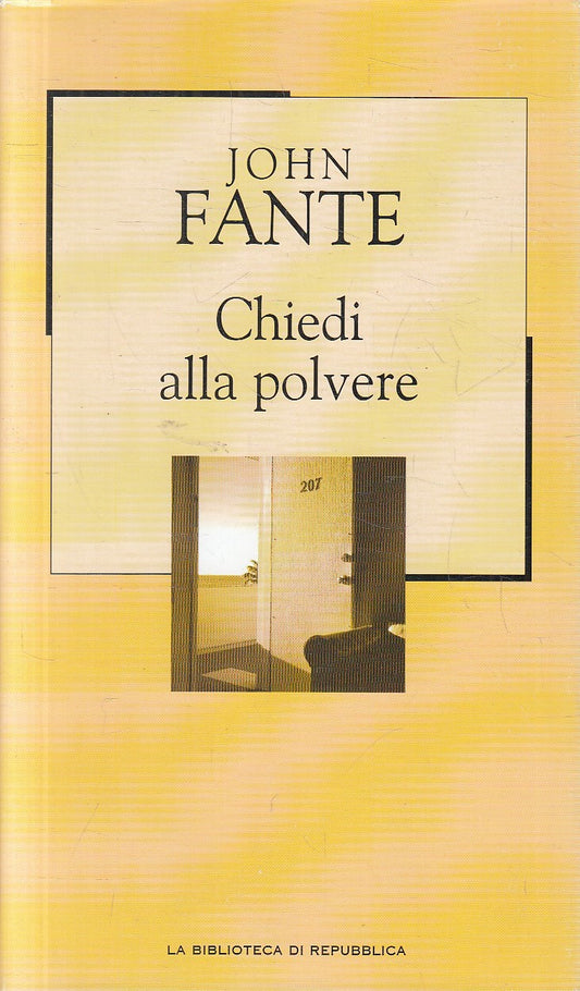 LN2- BIBLIOTECA REPUBBLICA NOVECENTO 73 CHIEDI ALLA POLVERE - FANTE - CS- JXS206