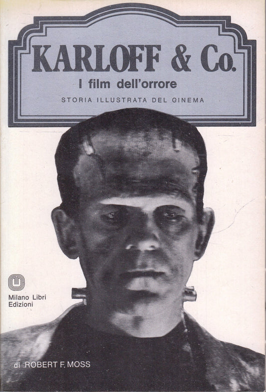 LW- STORIA ILLUSTRATA CINEMA KARLOFF FILM ORRORE-- MILANO LIBRI- 1977- B- YFS972
