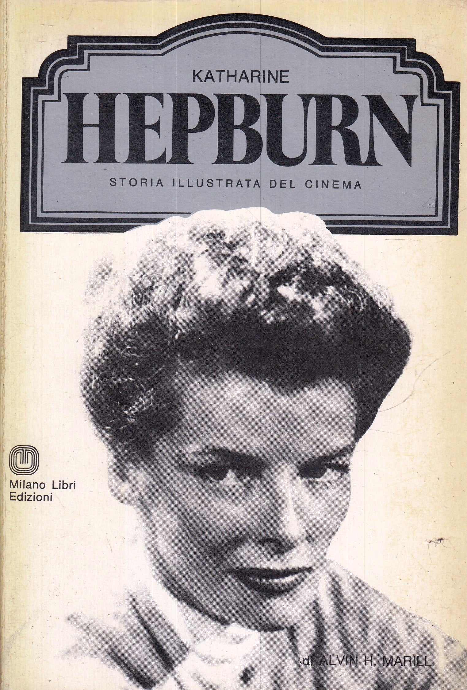 LW- STORIA ILLUSTRATA CINEMA KATHARINE HEPBURN -- MILANO LIBRI - 1976- B- YFS972