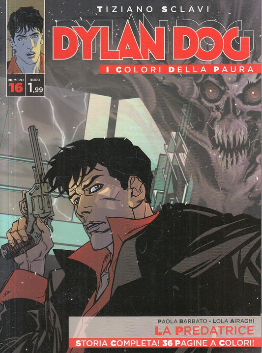 FB- DYLAN DOG I COLORI DELLA PAURA N.16 - TIZIANO SCLAVI - BONELLI - B - D25