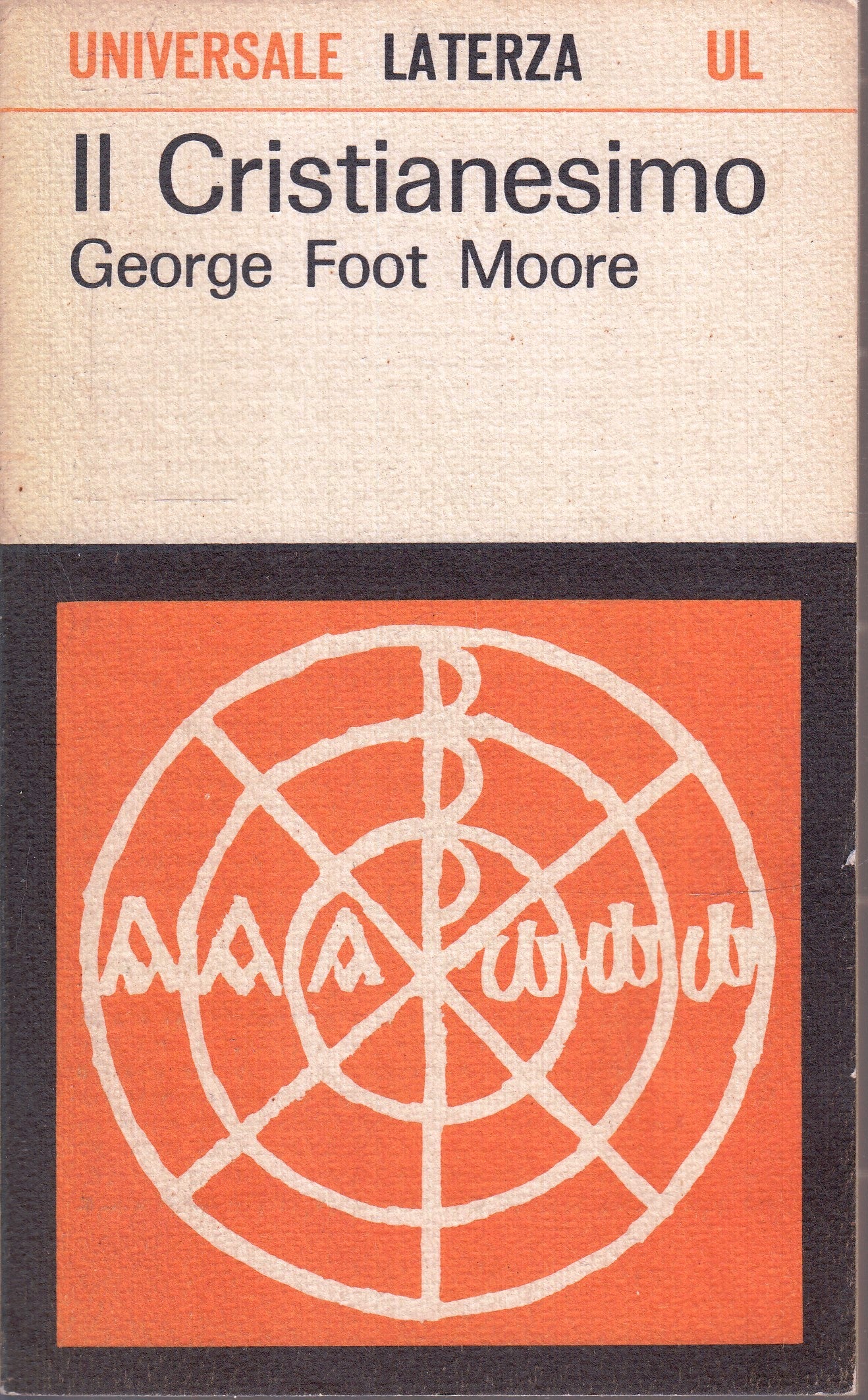 LN2- IL CRISTIANESIMO - GEORGE FOOT MOORE - UNIVERSALE LATERZA - B - XFS