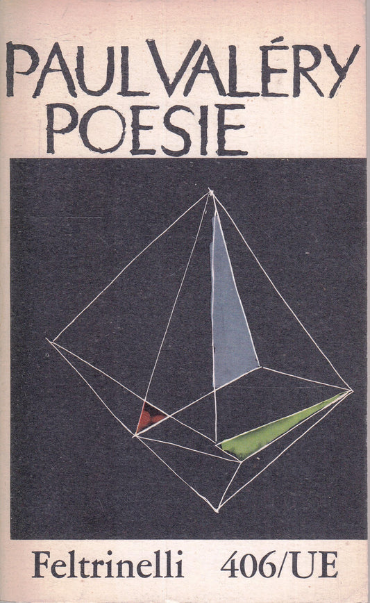 LN- POESIE- PAUL VALERY- FELTRINELLI- UNIVERSALE ECONOMICA- 1a ED.- 1962- B- XFS