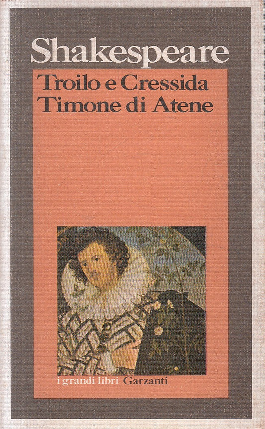 LN- TROILO CRESSIDA TIMONE DI ATENE - SHAKESPEARE - GARZANTI --- 1977- B- YFS668