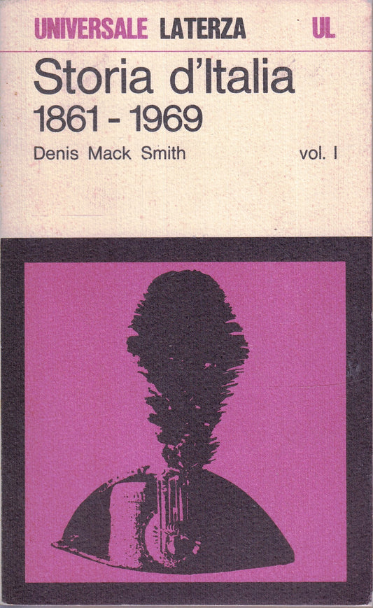 STORIA D'ITALIA 1861-1969 VOL. I- DENIS MACK SMITH- UNIVERSALE LATERZA- XFS
