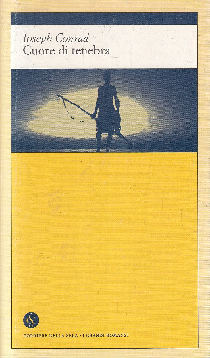 LN2- GRANDI ROMANZI 21 CUORE DI TENEBRA - JOSEPH CONRAD - CORRIERE SERA - JXS180