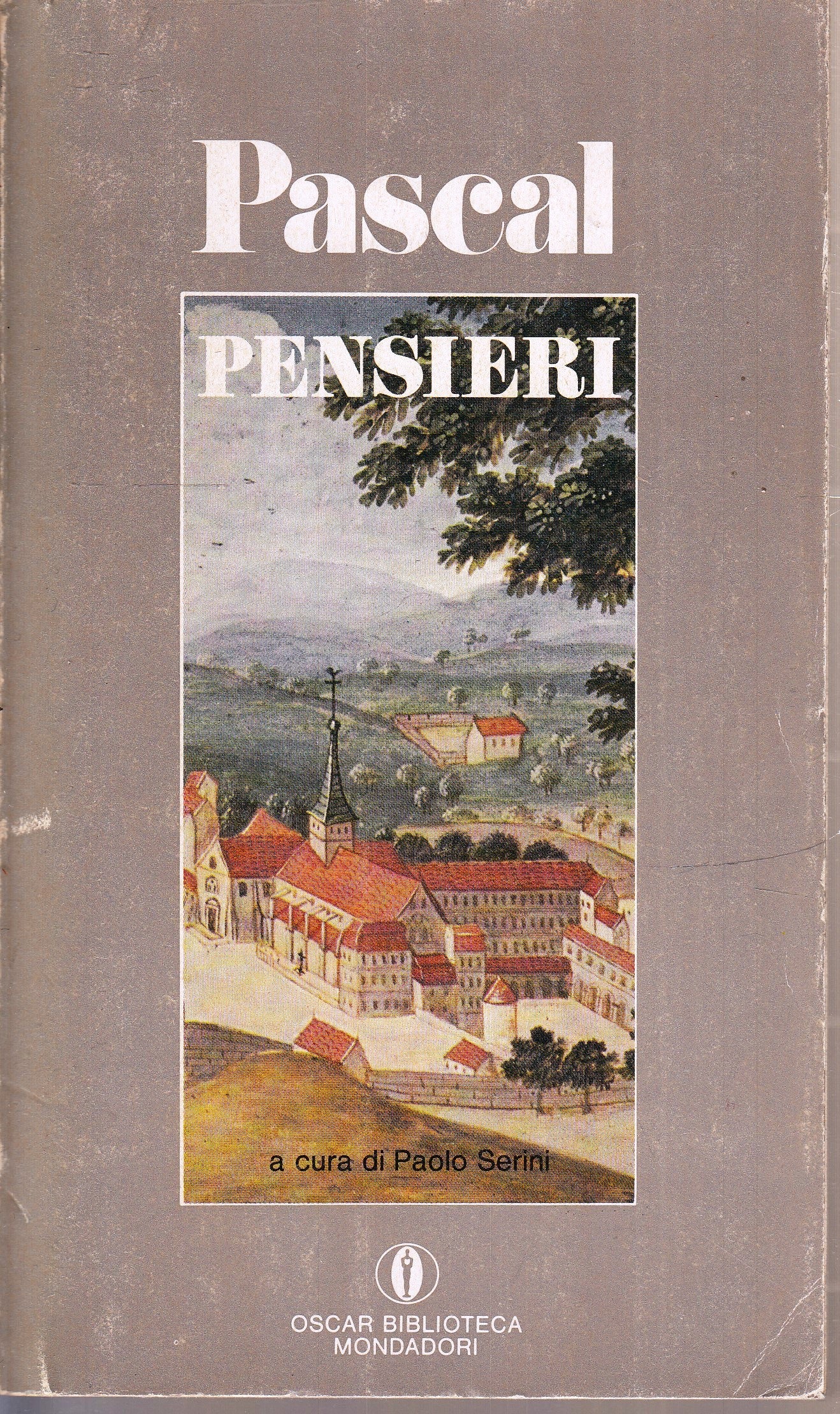 PENSIERI - BLAISE PASCAL - MONDADORI - OSCAR BIBLIOTECA --- B- XFS