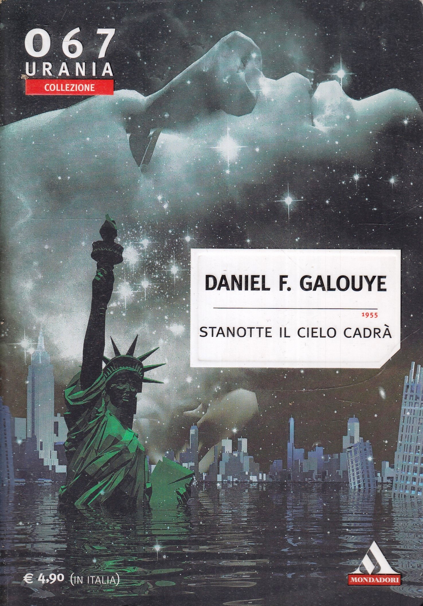 LF- URANIA COLLEZIONE 067 STANOTTE IL CIELO CADRA'- GALOUYE- MONDADORI- 2008-XFS