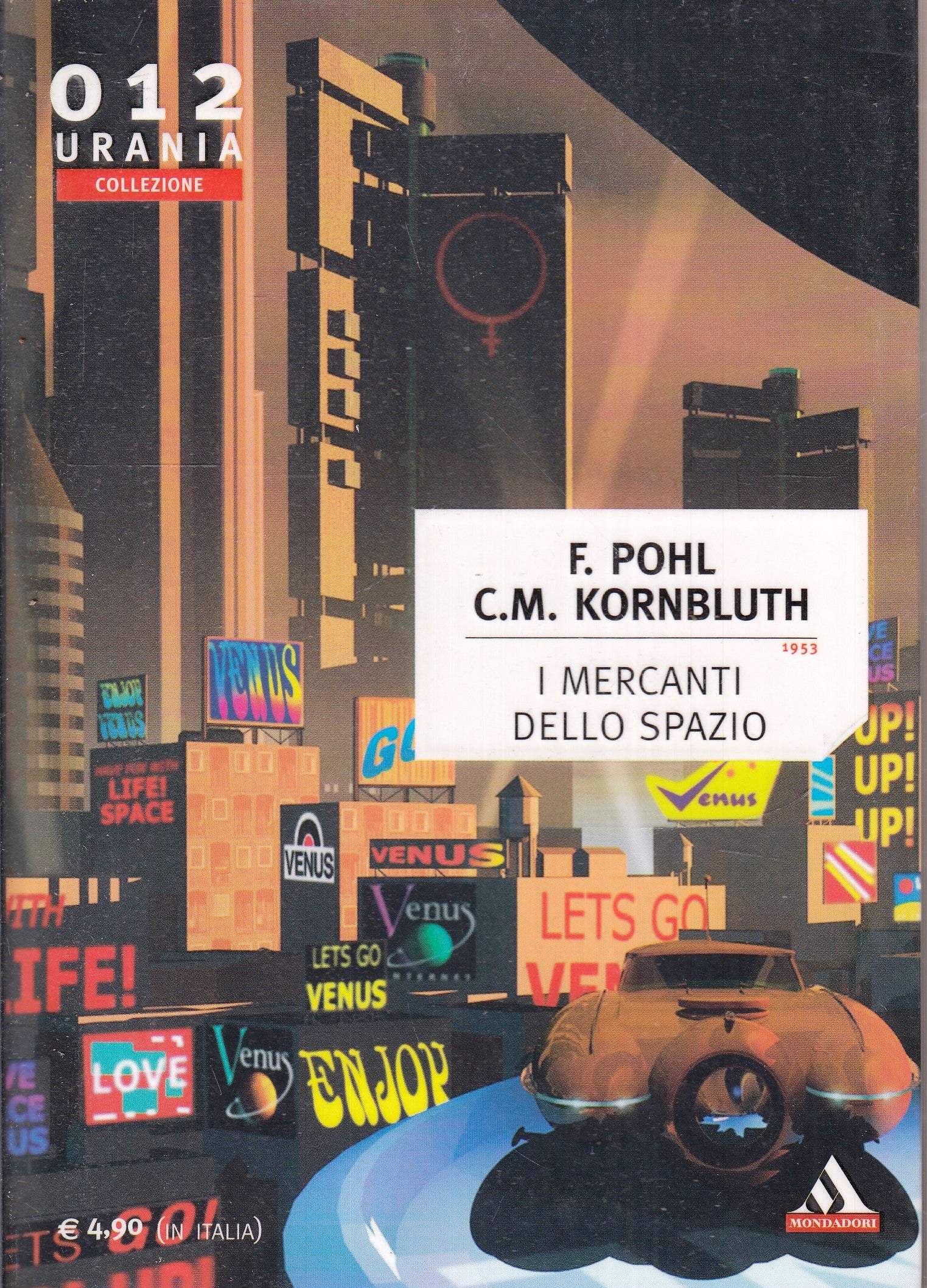 LF- URANIA COLLEZIONE 012 MERCANTI DELLO SPAZIO - POHL KORNBLUTH- MONDADORI- XFS