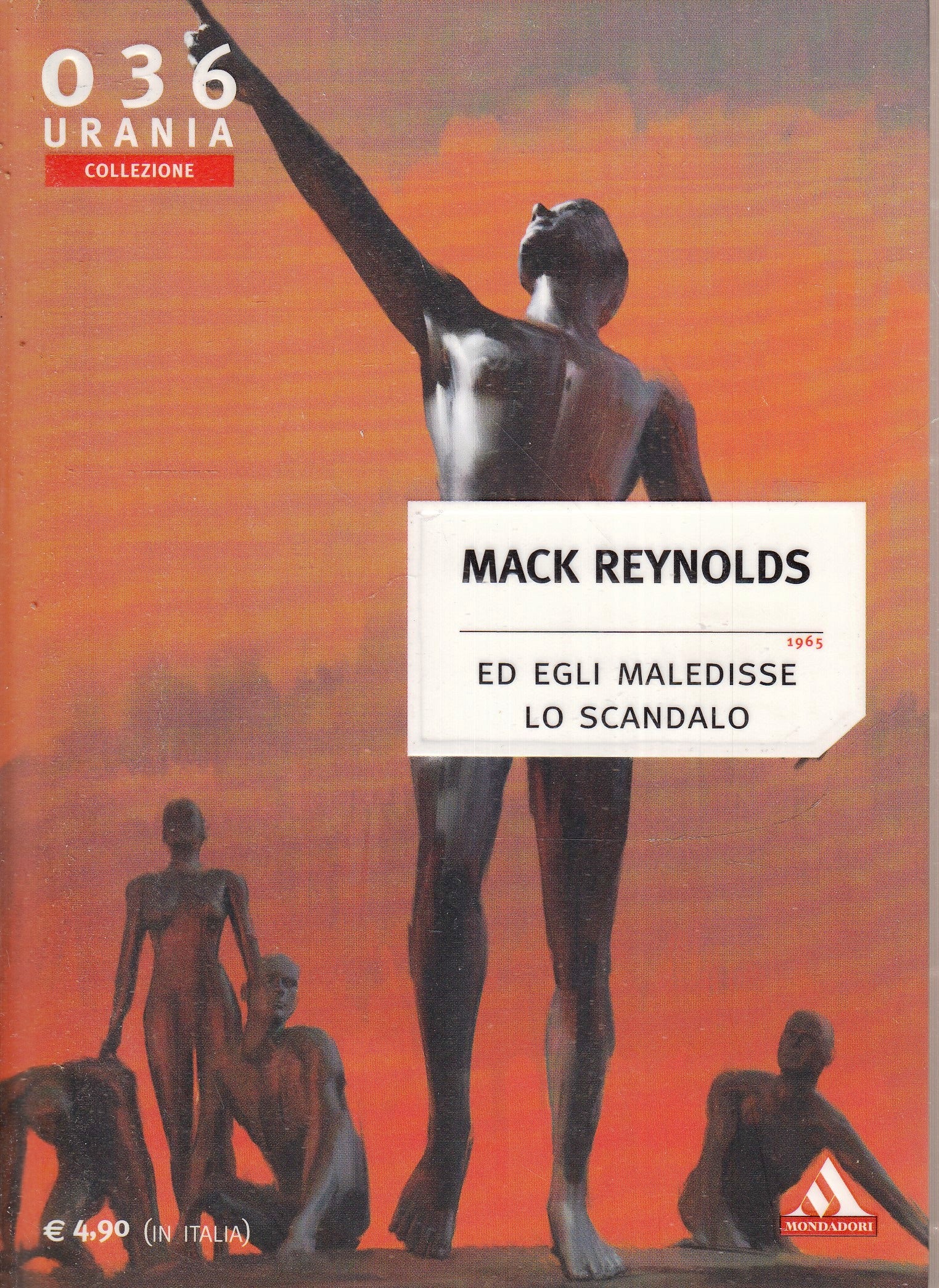 LF- URANIA COLLEZIONE 036 EGLI MALEDISSE LO SCANDALO - REYNOLDS - MONDADORI- XFS