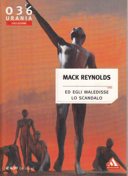 LF- URANIA COLLEZIONE 036 EGLI MALEDISSE LO SCANDALO - REYNOLDS - MONDADORI- XFS