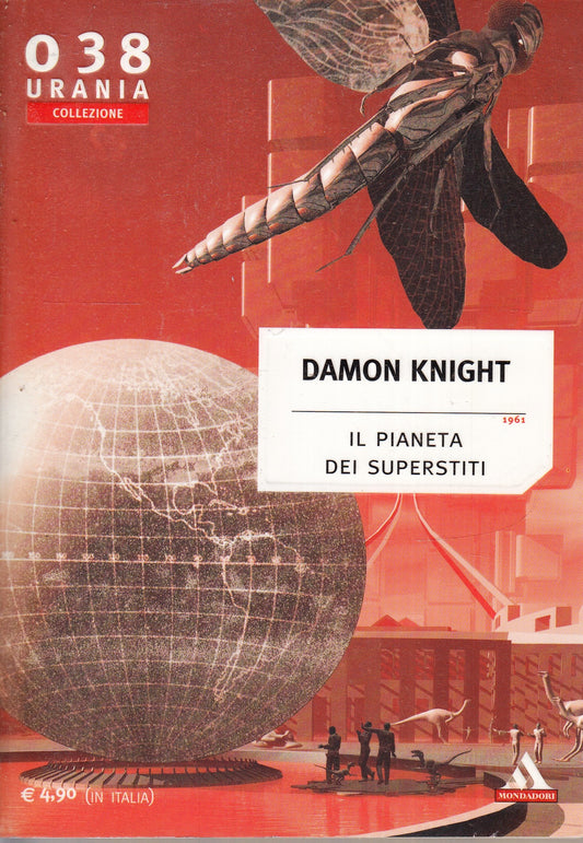 LF- URANIA COLLEZIONE 038 PIANETA DEI SUPERSTITI- KNIGHT- MONDADORI- 2006- B-XFS