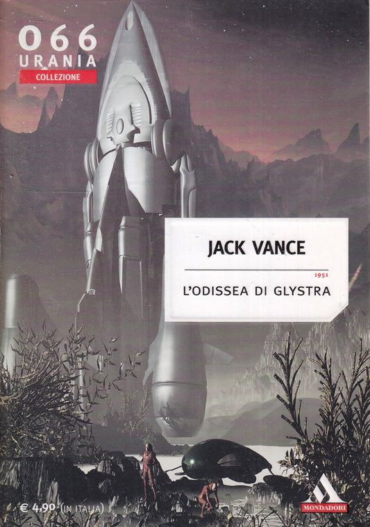 LF- URANIA COLLEZIONE 066 L'ODISSEA DI GLYSTRA- JACK VANCE- MONDADORI- 2008- XFS