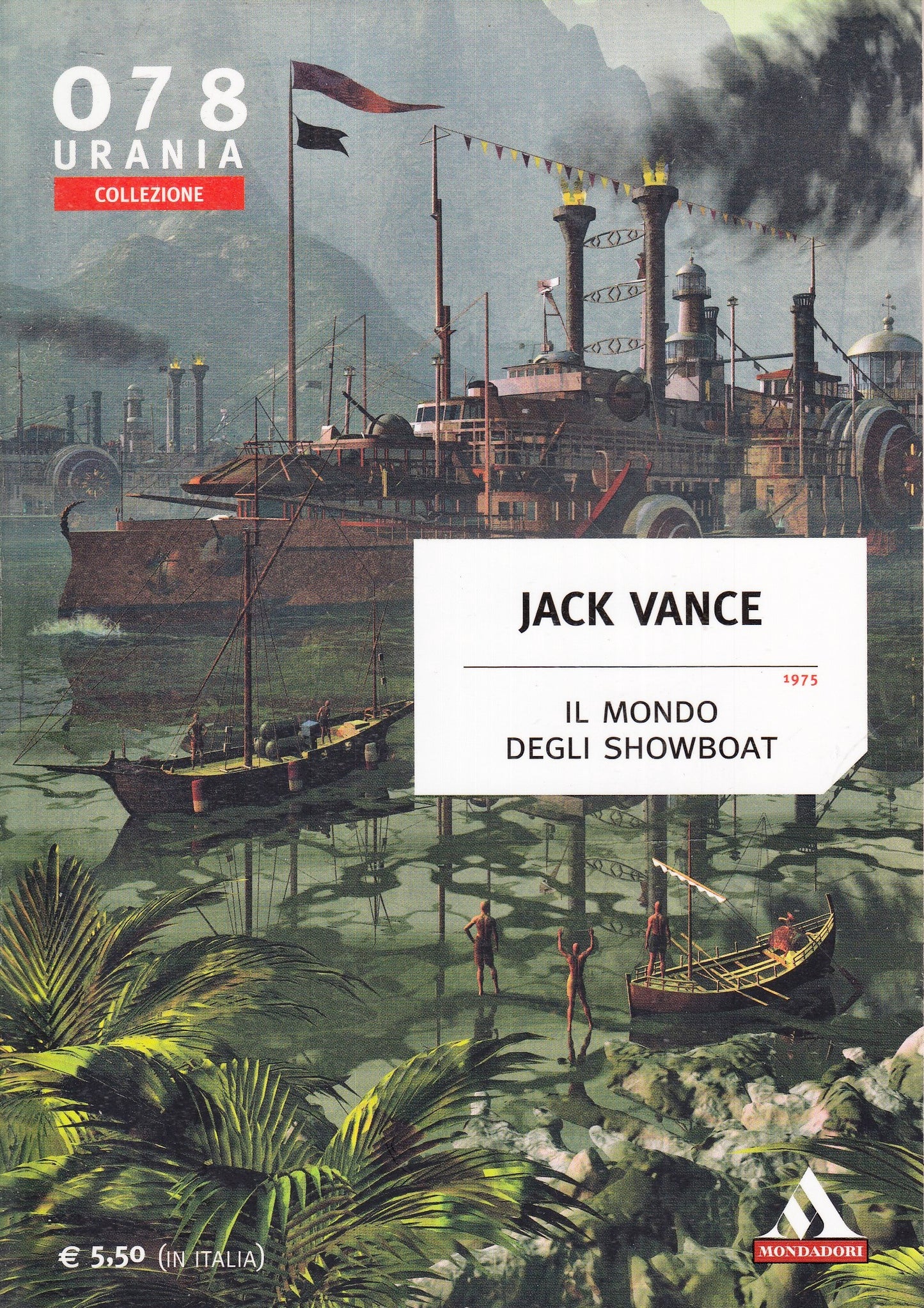 LF- URANIA COLLEZIONE 078 MONDO DEGLI SHOWBOAT- JACK VANCE- MONDADORI- 2009- XFS