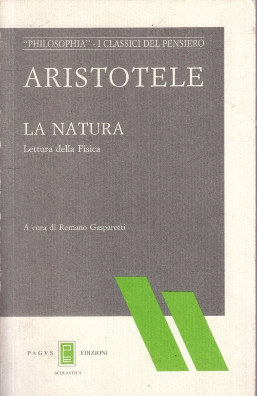 LS- LA NATURA LETTURA DELLA FISICA- ARISTOTELE- PAGUS- PHILOSOPHIA- 1991- YFS663