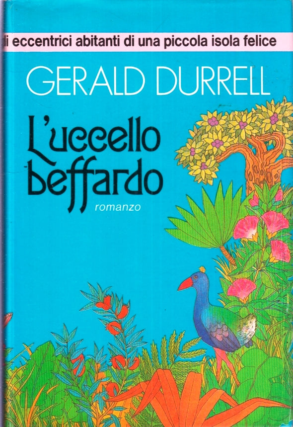 L'UCCELLO BEFFARDO - GERALD DURRELL - VALLARDI -- 1a ED. - 1987 - CS- YFS663