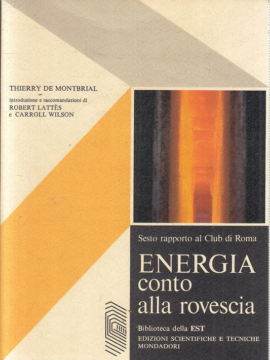 LZ- ENERGIA CONTO ALLA ROVESCIA- THIERRY DE MONTBRIAL- MONDADORI- 1978- B-YFS473