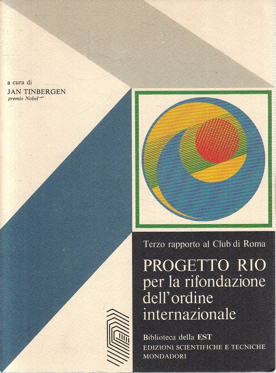 LZ- PROGETTO RIO - JAN TIMBERGEN - MONDADORI - BIBLIOTECA EST -- 1977- B- YFS473