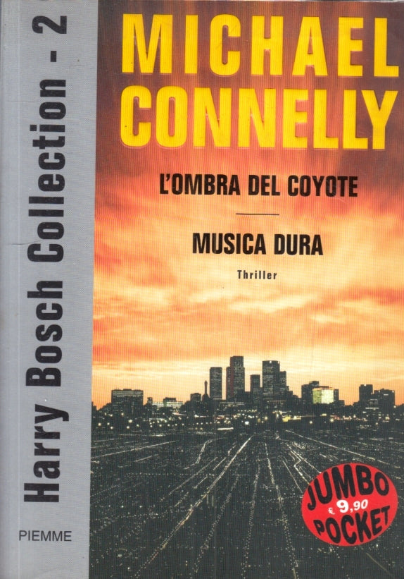LG- L'OMBRA DEL COYOTE MUSICA DURA - MICHAEL CONNELLY- PIEMME--- 2016- B- YFS494