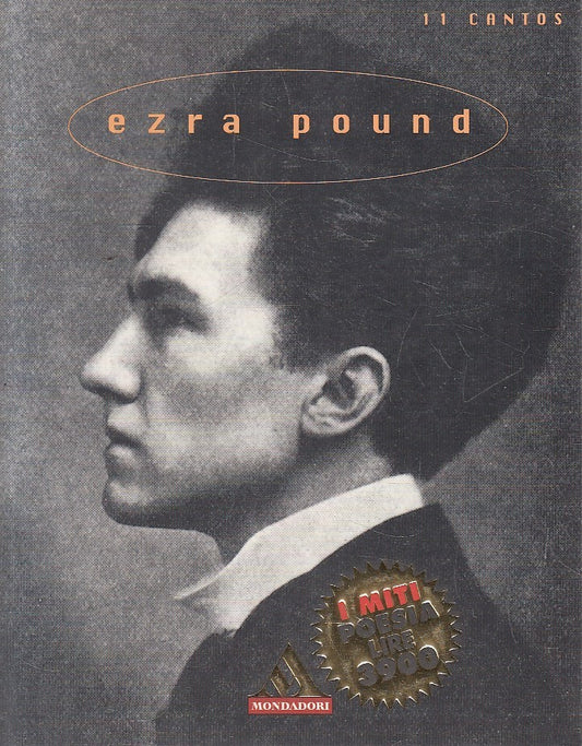 MITI POESIA N.49 11 CANTOS - EZRA POUND - MONDADORI - B - JXS309
