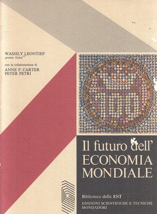 LS- FUTURO ECONOMIA MONDIALE - LEONTIEF - MONDADORI - EST -- 1975 - B - YFS970