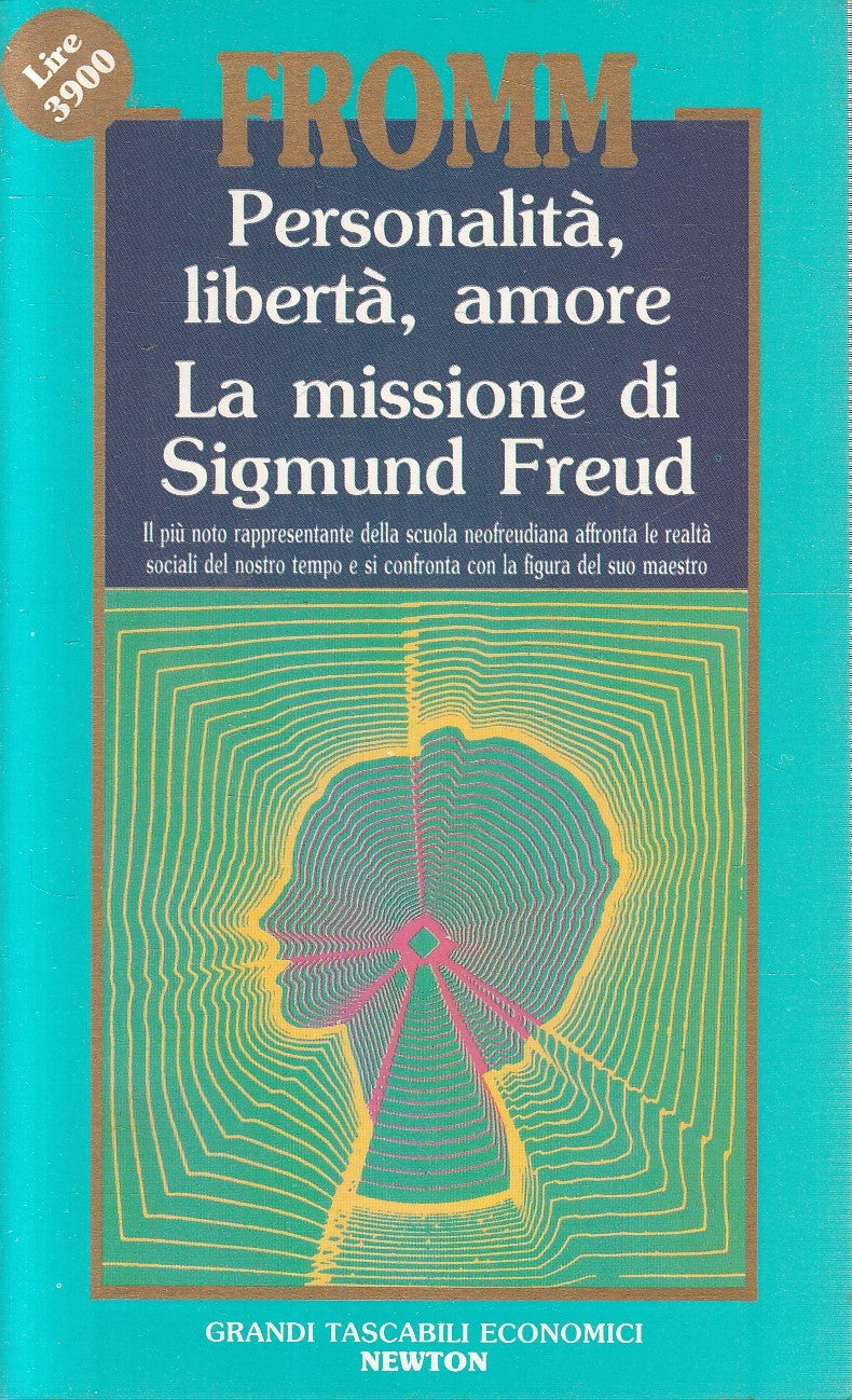 PERSONALITA' LIBERTA' AMORE - FROMM - GRANDI TASCABILI NEWTON - JXS299