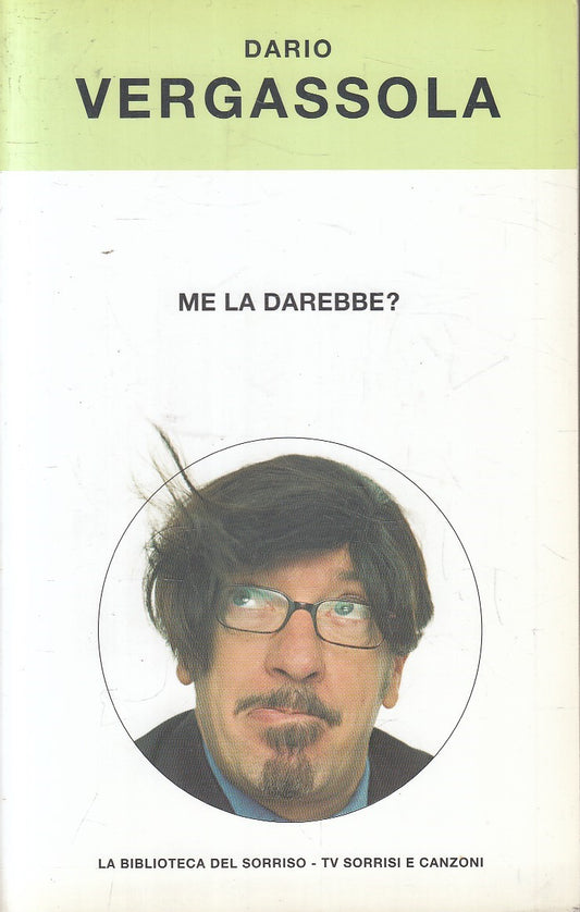 ME LA DAREBBE? - DARIO VERGASSOLA - TV SORRISI E CANZONI - B - JXS298